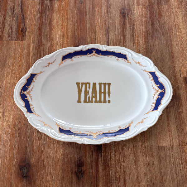 Servierplatte YEAH!